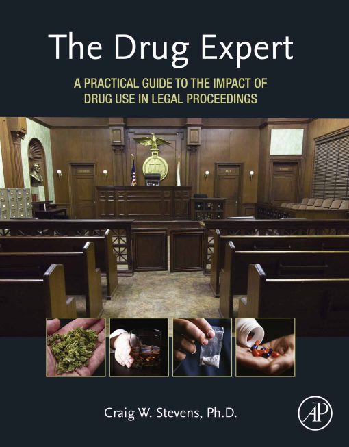The Drug Expert: A Practical Guide To The Impact Of Drug Use In Legal Proceedings (EPUB)