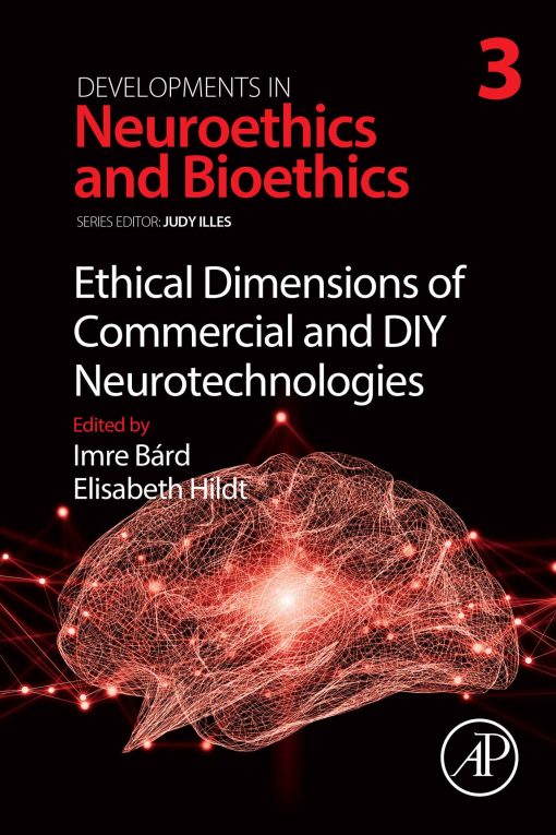 Ethical Dimensions of Commercial and DIY Neurotechnologies, Volume 3 (Original PDF from Publisher)