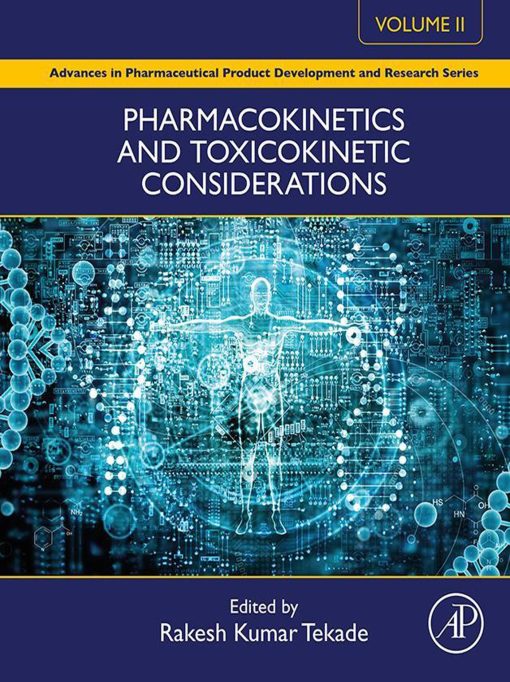 Pharmacokinetics And Toxicokinetic Considerations: Advances In Pharmaceutical Product Development And Research, Volume 2 (Original PDF From Publisher)
