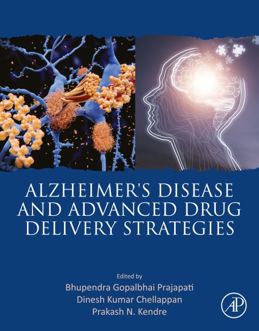 Alzheimer’s Disease And Advanced Drug Delivery Strategies (Original PDF From Publisher)