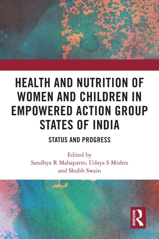 Health And Nutrition Of Women And Children In Empowered Action Group States Of India (Original PDF From Publisher)