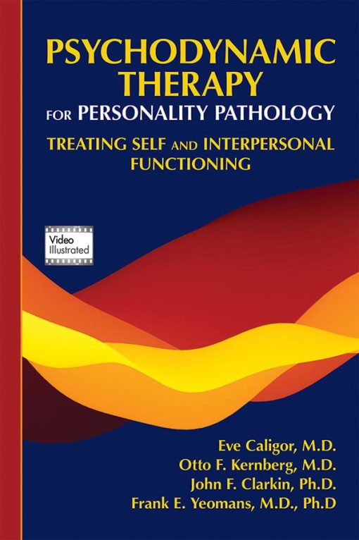 Psychodynamic Therapy for Personality Pathology: Treating Self and Interpersonal Functioning (Original PDF from Publisher)