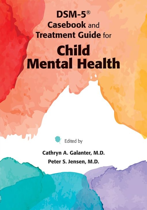 DSM-IV-TR® Casebook and Treatment Guide for Child Mental Health (Original PDF from Publisher)