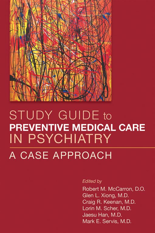Study Guide to Preventive Medical Care in Psychiatry: A Case Approach (Original PDF from Publisher)