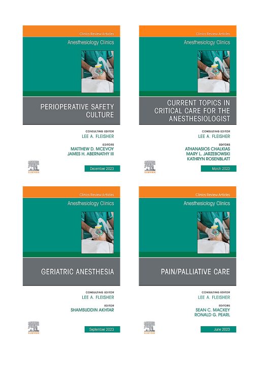 Anesthesiology Clinics 2023 Full Archives (True PDF)