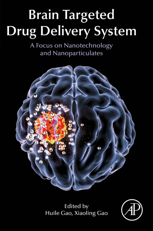 Brain Targeted Drug Delivery Systems: A Focus on Nanotechnology and Nanoparticulates (EPUB)
