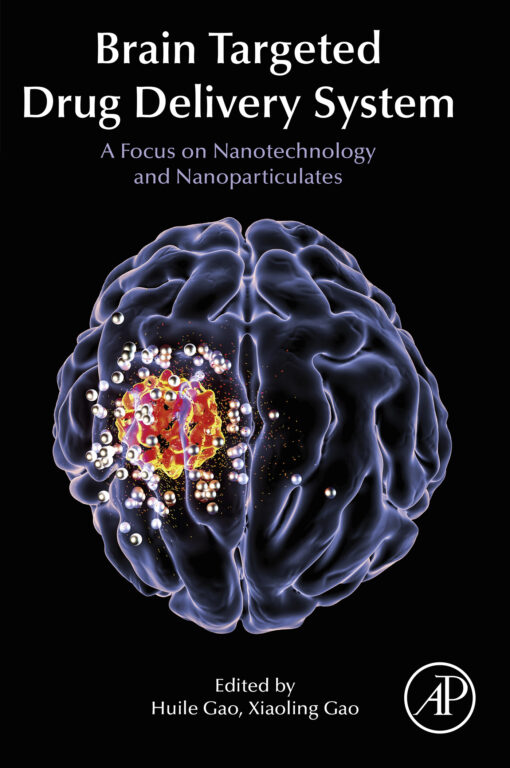 Brain Targeted Drug Delivery Systems: A Focus on Nanotechnology and Nanoparticulates (Original PDF from Publisher)