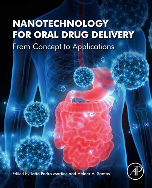 Nanotechnology for Oral Drug Delivery: From Concept to Applications (Original PDF from Publisher)