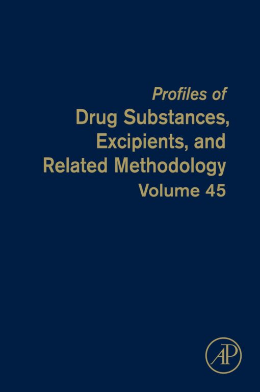 Profiles of Drug Substances, Excipients, and Related Methodology, Volume 45 (EPUB)