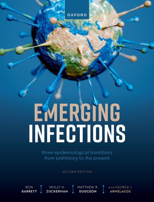 Emerging Infections: Three Epidemiological Transitions from Prehistory to the Present, 2nd Edition (Original PDF from Publisher)