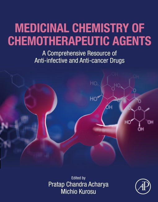 Medicinal Chemistry of Chemotherapeutic Agents: A Comprehensive Resource of Anti-infective and Anti-cancer Drugs (EPUB)