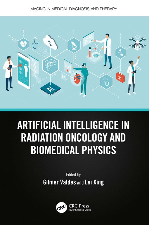 Artificial Intelligence in Radiation Oncology and Biomedical Physics (EPUB)