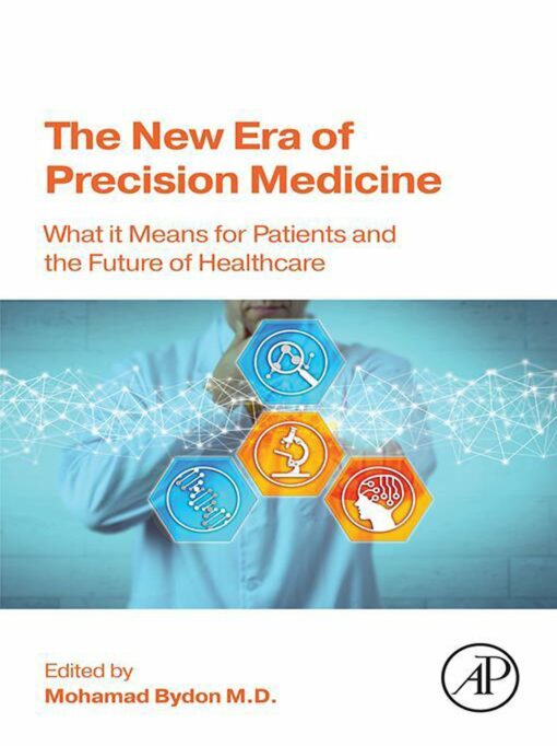 The New Era of Precision Medicine: What it Means for Patients and the Future of Healthcare (EPUB)