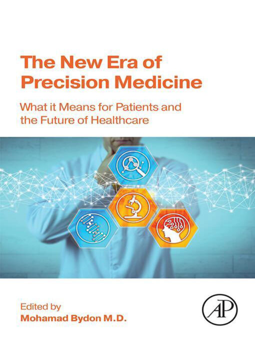 The New Era of Precision Medicine: What it Means for Patients and the Future of Healthcare (Original PDF from Publisher)