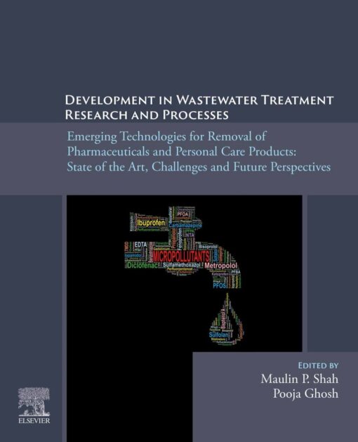 Development in Wastewater Treatment Research and Processes: Emerging Technologies for Removal of Pharmaceuticals and Personal Care Products: State of the Art, Challenges and Future Perspectives (EPUB)