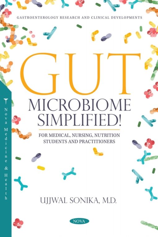 Gut Microbiome: Simplified! (For Medical, Nursing, Nutrition Students and Practitioners) (Original PDF from Publisher)