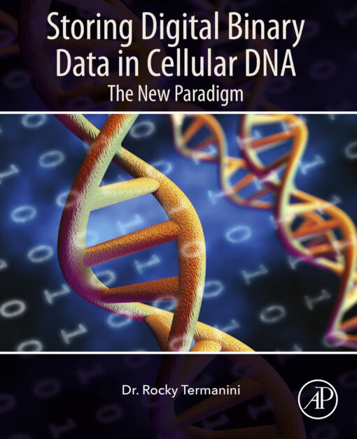 Storing Digital Binary Data in Cellular DNA: The New Paradigm (Original PDF from Publisher)